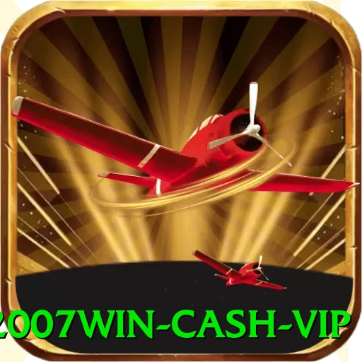 2007win Cash VIP - vip